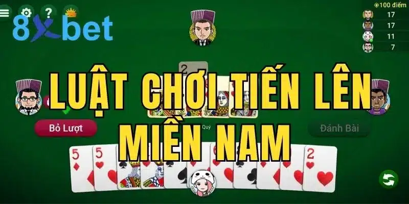 Khám phá luật chơi Tiến Lên Miền Nam đầy đủ và dễ hiểu nhất Luật chơi Tiến Lên Miền Nam